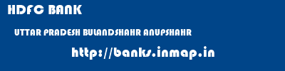 HDFC BANK  UTTAR PRADESH BULANDSHAHR ANUPSHAHR   banks information 